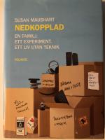 Nedkopplad : en familj, ett experiment, ett liv utan teknik