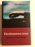 K&auml;nslosamma resor : en bok om livet i r&ouml;relse