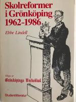 Skolreformer i Gr&ouml;nk&ouml;ping : 1962-1986 : [klipp ur Gr&ouml;nk&ouml;pings veckoblad]
