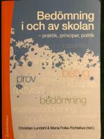 Bed&ouml;mning i och av skolan : praktik, principer, politik