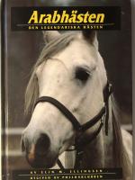 Arabh&auml;sten : den legendariska h&auml;sten