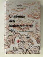 Ungdomar och hedersrelaterat v&aring;ld : om transkulturellt behandlingsarbete