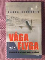 V&aring;ga flyga : Det enkla s&auml;ttet att bem&auml;stra din flygr&auml;dsla