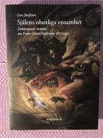 Sj&auml;lens obotliga ensamhet : dokument&auml;r roman om Frans Oskar Andersson 1871-1953