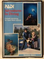PADI adventures in diving : fortsatt utbildning f&ouml;r open water-dykare