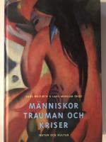 M&auml;nniskor, trauman och kriser