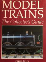 Model Trains - The Collector&acute;s Guide
