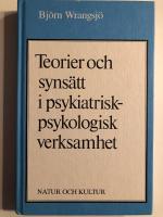 Teorier och syns&auml;tt i psykiatrisk-psykologisk verksamhet