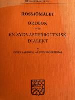H&ouml;ssj&ouml;m&aring;let : ordbok &ouml;ver en sydv&auml;sterbottnisk dialekt