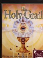 The Holy Grail - It&acute;s origin, secrets & meaning