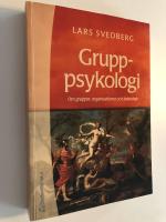 Gruppsykologi : om grupper, organisationer och ledarskap