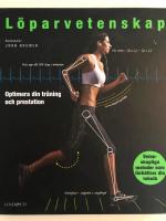 L&ouml;parvetenskap : optimera din tr&auml;ning och prestation