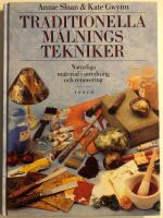 Traditionella m&aring;lningstekniker. Naturligt material i inredning och renovering