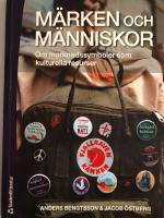M&auml;rken och m&auml;nniskor : om marknadssymboler som kulturella resurser