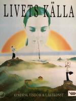 Livets k&auml;lla : Kinesisk visdom & l&auml;kekonst