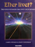 Efter livet? : tro och vetande om livet och d&ouml;den