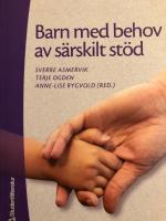 Barn med behov av s&auml;rskilt st&ouml;d - Grundbok i specialpedagogik