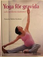 Yoga f&ouml;r gravida : och nyblivna mammor