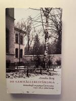 De samh&auml;llsbesv&auml;rliga : f&ouml;rhandlingar om psykopati och kverulans i 1930- och 40-talens Sverige