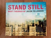 Stand still : drift theories : [photographs]