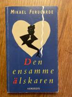 Den ensamme &auml;lskaren : roman