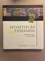 Nyhetsfl&aring;s och tidsanda : svenska l&ouml;psedlar under ett sekel