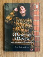 Maskor och medeltid : sticka b&aring;rder, bladrankor och brokadm&ouml;nster