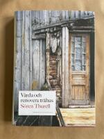 V&aring;rda och renovera tr&auml;hus