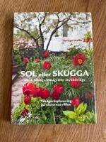 Sol eller skugga : torrt, fuktigt, bl&aring;sigt eller skyddat l&auml;ge