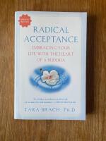 Radical acceptance : embracing your life with the heart of a Buddha