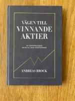 V&auml;gen till vinnande aktier : en toppf&ouml;rvaltarens guide