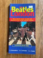 The Beatles London The Ultimate Guide To Over 400 Beatles Sites In And Around London