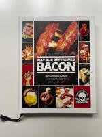 Allt blir b&auml;ttre med bacon : den ultimata guiden - 75 recept, historia, fakta