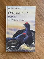 Orre, trast och trana : om f&aring;glars namn