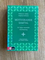 Motiverande samtal : att hj&auml;lpa m&auml;nniskor till f&ouml;r&auml;ndring