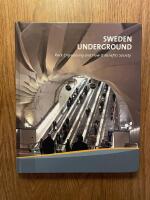 Sweden underground : rock engineering and how It benefits society