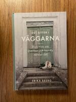 Det sitter i v&auml;ggarna : historien om ditt hus och hur du v&aring;rdar det