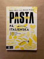 Pasta p&aring; italienska : 12 regioner 25 pastasorter 50 recept