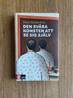 Den sv&aring;ra konsten att se sig sj&auml;lv