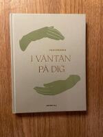 I v&auml;ntan p&aring; dig : graviddagbok