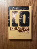 En glansfull framtid : ur TCO:s historia 1944-2010
