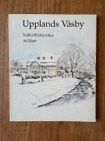 Upplands V&auml;sby : kulturhistoriska milj&ouml;er