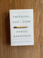 Thinking, Fast and Slow