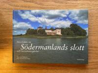 Stora boken om slott och herremansg&aring;rdar i S&ouml;dermanland
