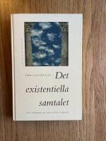 Det existentiella samtalet : Ett perspektiv f&ouml;r psykoterapin
