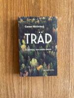 Tr&auml;d : en vandring i den svenska skogen