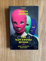 Ord kan krossa betong : ber&auml;ttelsen om Pussy Riot