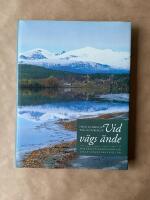 Vid v&auml;gs &auml;nde : natur och m&auml;nniskor vid Lilla Lule&auml;lvens k&auml;llor