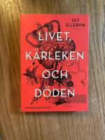 Livet, k&auml;rleken och d&ouml;den : en bruksanvisning