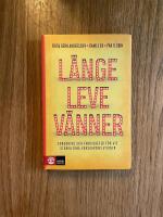 L&auml;nge leve v&auml;nner : forskning och f&auml;rdigheter f&ouml;r att st&auml;rka dina v&auml;nskapsrelationer